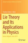 Lie Theory and Its Applications in Physics : Varna, Bulgaria, June 2019 - Book