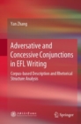 Adversative and Concessive Conjunctions in EFL Writing : Corpus-based Description and Rhetorical Structure Analysis - Book