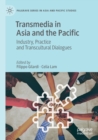 Transmedia in Asia and the Pacific : Industry, Practice and Transcultural Dialogues - Book