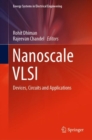 Nanoscale VLSI : Devices, Circuits and Applications - Book