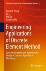 Engineering Applications of Discrete Element Method : Operation Analysis and Optimization Design of Coal and Agricultural Machinery - Book
