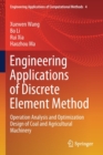 Engineering Applications of Discrete Element Method : Operation Analysis and Optimization Design of Coal and Agricultural Machinery - Book