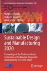 Sustainable Design and Manufacturing 2020 : Proceedings of the 7th International Conference on Sustainable Design and Manufacturing (KES-SDM 2020) - Book