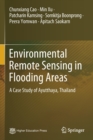 Environmental Remote Sensing in Flooding Areas : A Case Study of Ayutthaya, Thailand - Book