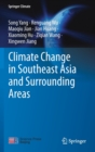 Climate Change in Southeast Asia and Surrounding Areas - Book