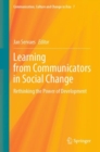 Learning from Communicators in Social Change : Rethinking the Power of Development - Book