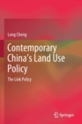 Contemporary China’s Land Use Policy : The Link Policy - Book