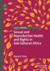 Sexual and Reproductive Health and Rights in Sub-Saharan Africa - Book