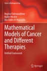 Mathematical Models of Cancer and Different  Therapies : Unified Framework - Book