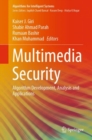 Multimedia Security : Algorithm Development, Analysis and Applications - Book