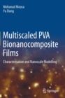 Multiscaled PVA Bionanocomposite Films : Characterisation and Nanoscale Modelling - Book