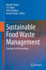 Sustainable Food Waste Management : Concepts and Innovations - Book