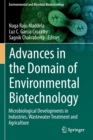 Advances in the Domain of Environmental Biotechnology : Microbiological Developments in Industries, Wastewater Treatment and Agriculture - Book