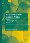 Education System in Saudi Arabia : Of Change and Reforms - Book