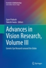 Advances in Vision Research, Volume III : Genetic Eye Research around the Globe - Book