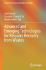 Advanced and Emerging Technologies for Resource Recovery from Wastes - Book