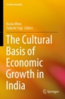 The Cultural Basis of Economic Growth in India - Book