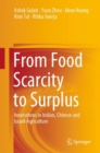From Food Scarcity to Surplus : Innovations in Indian, Chinese and Israeli Agriculture - Book