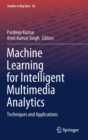 Machine Learning for Intelligent Multimedia Analytics : Techniques and Applications - Book