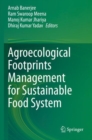 Agroecological Footprints Management for Sustainable Food System - Book