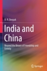 India and China : Beyond the Binary of Friendship and Enmity - Book