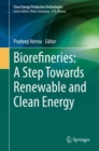 Biorefineries: A Step Towards Renewable and Clean Energy - Book
