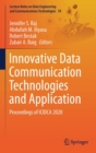 Innovative Data Communication Technologies and Application : Proceedings of ICIDCA 2020 - Book