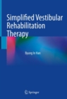 Simplified Vestibular Rehabilitation Therapy - Book
