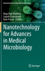 Nanotechnology for Advances in Medical Microbiology - Book