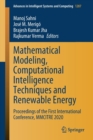 Mathematical Modeling, Computational Intelligence Techniques and Renewable Energy : Proceedings of the First International Conference, MMCITRE 2020 - Book