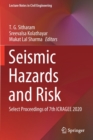 Seismic Hazards and Risk : Select Proceedings of 7th ICRAGEE 2020 - Book
