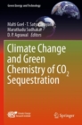 Climate Change and Green Chemistry of CO2 Sequestration - Book
