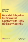 Geometric Integrators for Differential Equations with Highly Oscillatory Solutions - Book