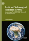 Social and Technological Innovation in Africa : Sustaining a Post COVID-19 Research for Development - Book