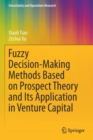 Fuzzy Decision-Making Methods Based on Prospect Theory and Its Application in Venture Capital - Book