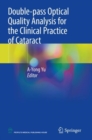 Double-pass Optical Quality Analysis for the Clinical Practice of Cataract - Book