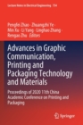 Advances in Graphic Communication, Printing and Packaging Technology and Materials : Proceedings of 2020 11th China Academic Conference on Printing and Packaging - Book