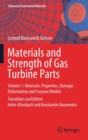 Materials and Strength of Gas Turbine Parts : Volume 1: Materials, Properties, Damage, Deformation and Fracture Models - Book