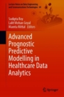 Advanced Prognostic Predictive Modelling in Healthcare Data Analytics - Book
