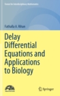 Delay Differential Equations and Applications to Biology - Book