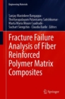 Fracture Failure Analysis of Fiber Reinforced Polymer Matrix Composites - Book