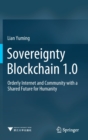 Sovereignty Blockchain 1.0 : Orderly Internet and Community with a Shared Future for Humanity - Book
