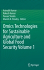 Omics Technologies for Sustainable Agriculture and Global Food Security Volume 1 - Book