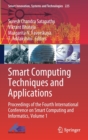 Smart Computing Techniques and Applications : Proceedings of the Fourth International Conference on Smart Computing and Informatics, Volume 1 - Book