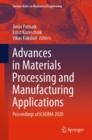 Advances in Materials Processing and Manufacturing Applications : Proceedings of iCADMA 2020 - Book
