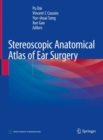 Stereoscopic Anatomical Atlas of Ear Surgery - Book