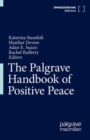 The Palgrave Handbook of Positive Peace - Book