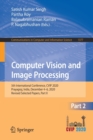 Computer Vision and Image Processing : 5th International Conference, CVIP 2020, Prayagraj, India, December 4-6, 2020, Revised Selected Papers, Part II - Book