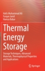 Thermal Energy Storage : Storage Techniques, Advanced Materials, Thermophysical Properties and Applications - Book