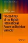 Proceedings of the Eighth International Forum on Decision Sciences - Book